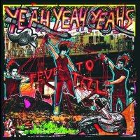Yeah Yeah Yeahs ‘ Fever To Tell