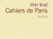 [note lecture] "Cahiers Paris, journal" Peter Král, Bruno Fern
