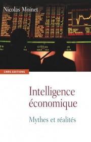 Intelligence économique, mythes et réalités (N. Moinet)