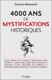 4000 ans de mystifications historiques de Gerald Messadié