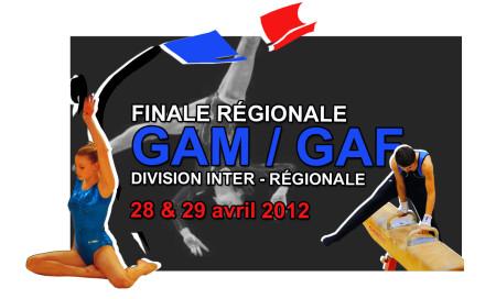 Finale Régionale DIR GAM / GAF les 28 & 29 avril 2012 avec 4 équipes de l’AGM !