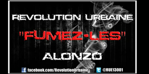 Révolution Urbaine feat Alonzo - Fumez-les (Son)