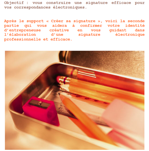 NOUVEAU : Créer votre signature, la suite !