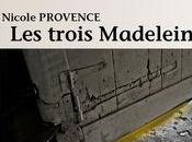 TROIS MADELEINE Nicole Provence
