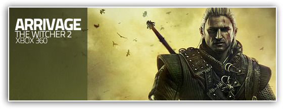 [Arrivage] The Witcher 2 – Initiative de CD Projekt pour les blogueurs.