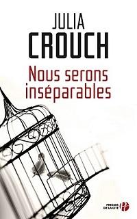 « Nous serons inséparables » de Julia Crouch