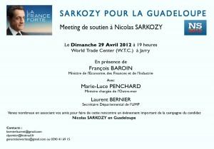SARKOZY pour la GUADELOUPE Meeting de soutien 29 avril 2012 19 heures WTC de Jarry