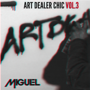 [Mixtape] Miguel – Art Dealer Chic Vol.3