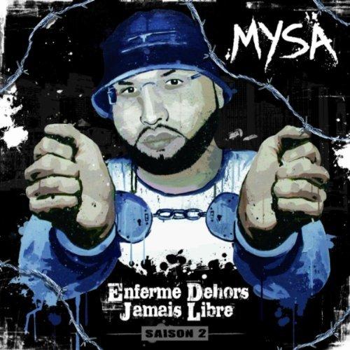 Mysa - Enferme Dehors, Jamais Libre : Saison 2 (2012)