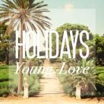 Holidays – Young Love