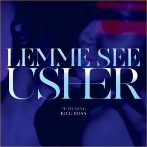 Usher & Rick Ross – Lemme See.