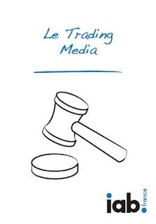 Le slide du mecredi : Le Trading Média - Livre Blanc - par IAB France
