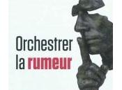 Orchestrer rumeur, Laurent Gaildraud