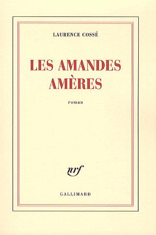 LES AMANDES AMERES, de Laurence COSSE