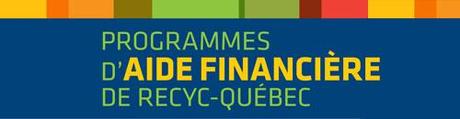 Les différents programmes d’aide financière de RECYC-QUÉBEC et les programmes complémentaires !