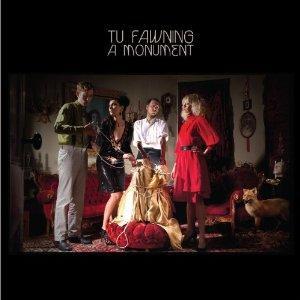 Tu Fawning - One Monument