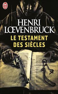 LE TESTAMENTS DES SIECLES d' Henri Loevenbruck