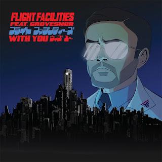 Flight Facilities - With You feat. Grovesnor (David August Remix)