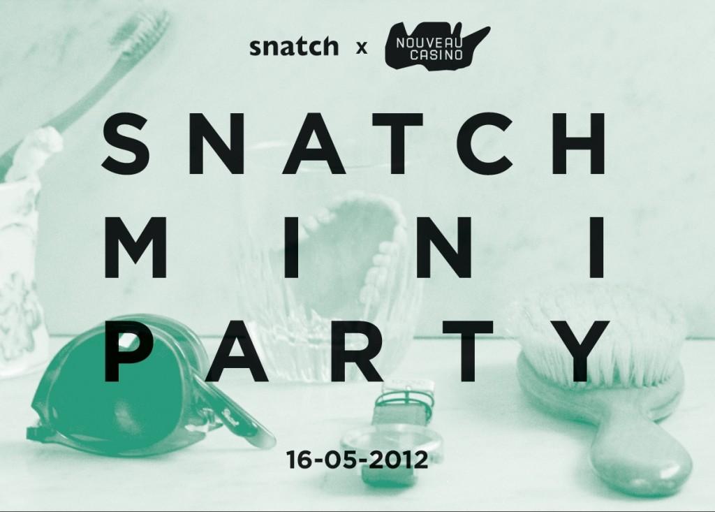 Snatch Mini Party au Nouveau Casino