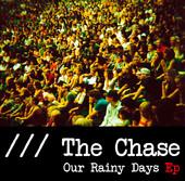 The Chase, sortie de leur EP « Our Rainy Days »