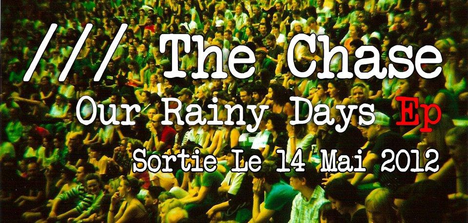 The Chase, sortie de leur EP « Our Rainy Days »