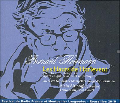 ❛Disque❜ Wuthering Heights (Bernard Hermann, Alain Altinoglu, Montpellier, Accord) • Pas de printemps pour Catherine et Heathcliff !