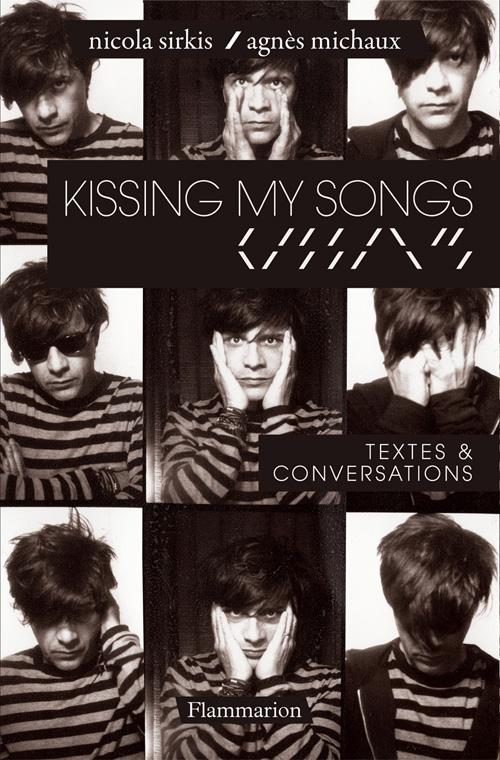 KISSING MY SONGS, de Nicola SIRKIS et Agnès MICHAUX