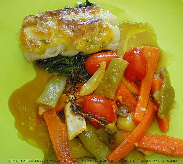 DOS DE CABILLAUD MAYONNAISE CORIANDRE, SÉSAME ET BARIGOULE DE PETITS LÉGUMES AU SAFRAN
