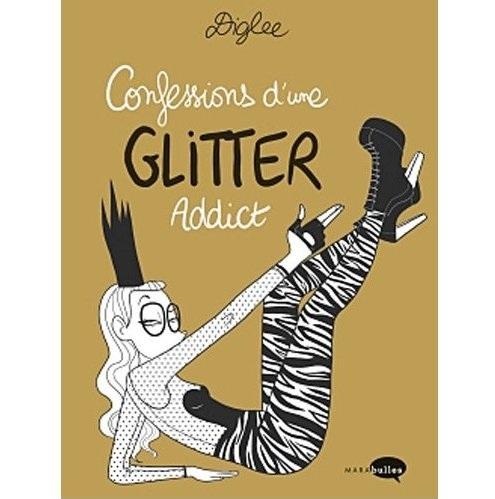 Diglee : Confessions d'une Glitter Addict