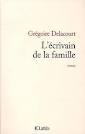 L’écrivain de la famille de Grégoire Delacourt
