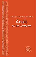 Lionel-Édouard Martin, Anaïs ou les Gravières