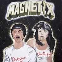 Magnetix - Drogue électrique (2012)