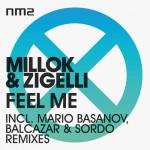 Millok and Zigelli - Feel Me - NM2