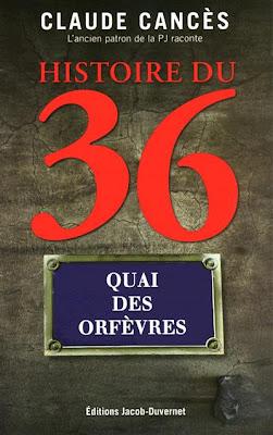 HISTOIRE DU 36, QUAI DES ORFEVRES, Claude Cancès