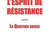 "L'esprit résistance" suivi question suisse" François Schaller