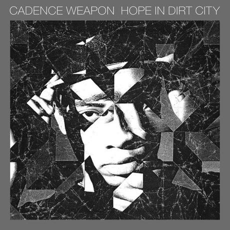 Cadence Weapon – Hope In Dirt City