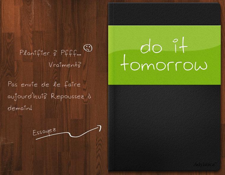 Do it Tomorrow Présentation Do It Tomorrow : le planificateur de tâches