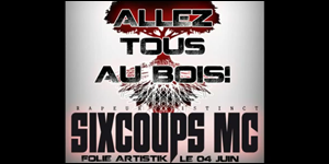 SixCoups MC - Allez tous au bois (SON)