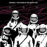 The Infadels , The Future Of The Gravity Boy  (No More Clones-Sony)