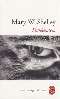 Mary Shelley - Frankenstein, ou le Prométhée moderne