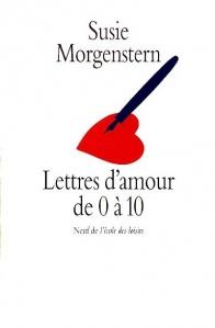 Lettres d’amour de 0 à 10 de Susie Morgenstern