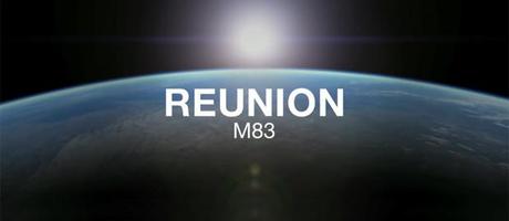 M83, “Reunion” en vidéo.