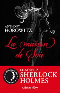 la-maison-de-soie-horowitz-anthony-horowitz-9782702142707