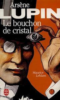 Arsène Lupin - Le bouchon de cristal – Maurice Leblanc, Blogoclub