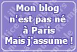 Mon blog n'est pas né à Paris... mais j'assume !