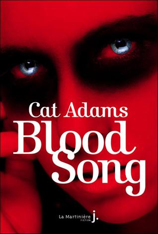 Blood Singer T.1 : Blood Song - Cat Adams