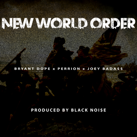 New-World-Order-cover-2-620x620 Bryant Dope – New World Order ft. Perrion & Joey Bada$$