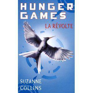 Hunger games t3 La révolte Suzanne Collins Lectures de Liliba