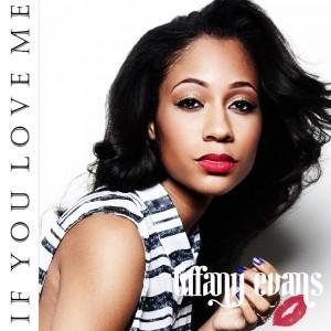 Ecoutez le nouveau single de Tiffany Evans : If You Love Me.