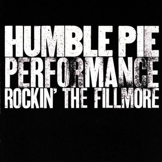 Humble Pie #1-Performance: Rockin' The Fillmore-1971